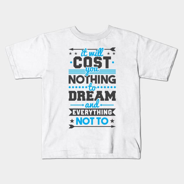 Dream Kids T-Shirt by Durro